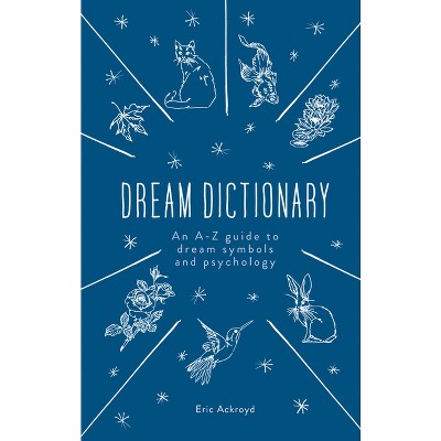 The Dream Dictionary - By Eric Ackroyd (hardcover) : Target