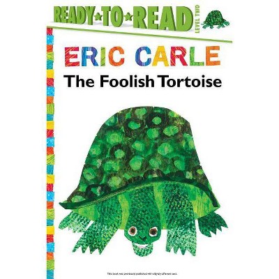  The Foolish Tortoise - (World of Eric Carle) by  Richard Buckley (Hardcover) 