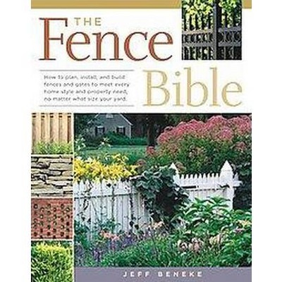 The Fence Bible - by  Jeff Beneke (Paperback)