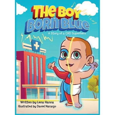 The Boy Born Blue - by  Lena Hanna (Hardcover)