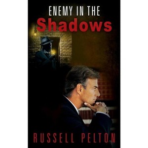 Enemy in the Shadows - by  Russell Pelton (Paperback) - 1 of 1
