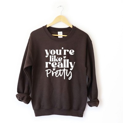 Simply Sage Market Women's Graphic Sweatshirt You're Like Really Pretty Hearts