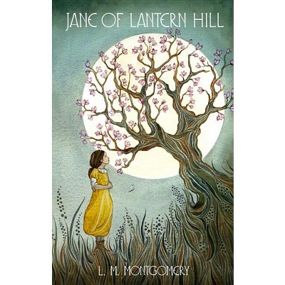 Jane of Lantern Hill - by  L M Montgomery (Paperback)