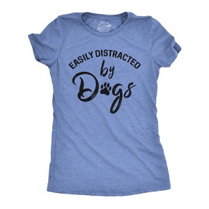 Womens Easily Distracted By Dogs T shirt Funny Graphic Dog Mom Lover Cute Gift - Crazy Dog Women's T Shirt - 1 of 4