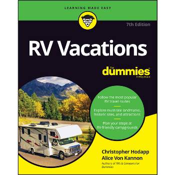 RV Vacations for Dummies - 7th Edition by  Alice Von Kannon & Christopher Hodapp (Paperback)