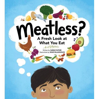 Meatless? - by  Sarah Elton (Hardcover)