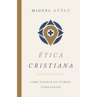 Ética Cristiana - by  Miguel Núñez (Paperback)