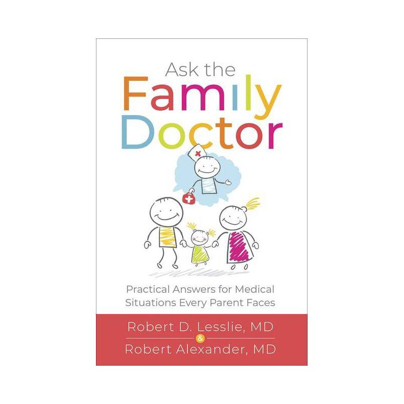 Ask the Family Doctor - by  Robert D Lesslie & Robert M Alexander (Paperback), 1 of 2
