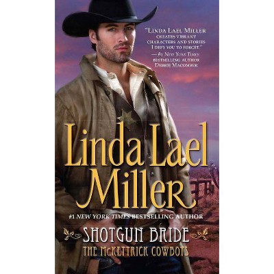 Shotgun Bride, 2 - (McKettrick Cowboys) by  Linda Lael Miller (Paperback)