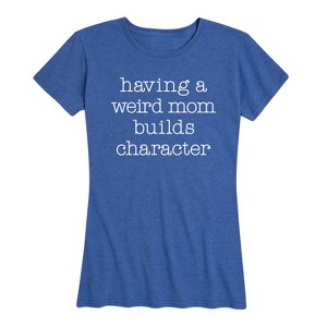 Women's - Instant Message - Weird Mom Builds Character Short Sleeve Graphic T-Shirt - 1 of 4