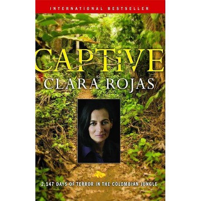 Captive - by  Clara Rojas (Paperback)