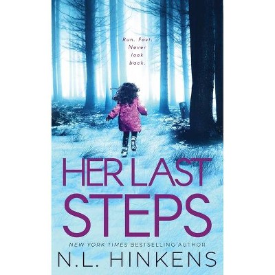 Her Last Steps - by  N L Hinkens (Paperback)