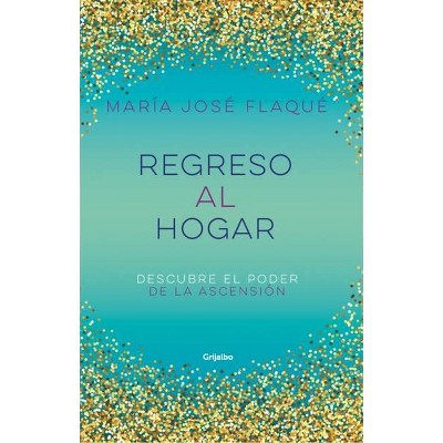 Regreso Al Hogar / Back Home - by  María Jose Flaque (Paperback)