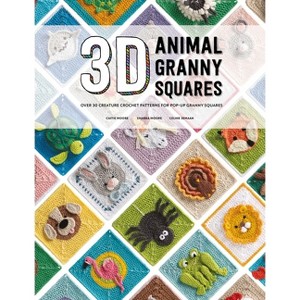 3D Animal Granny Squares - by  Celine Semaan & Sharna Moore & Caitie Moore (Paperback) - 1 of 1