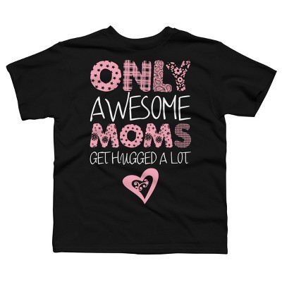 Boy's Design By Humans Only Awesome Moms Get Hugged A Lot By growngratitude T-Shirt