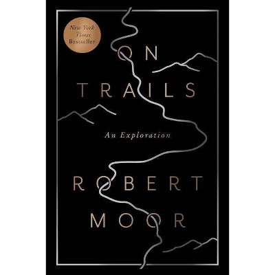 On Trails - by  Robert Moor (Paperback)