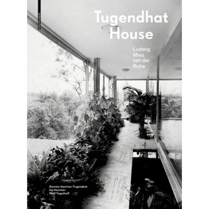 Tugendhat House. Ludwig Mies Van Der Rohe - 3rd Edition by  Daniela Hammer-Tugendhat & Ivo Hammer & Wolf Tegethoff (Hardcover) - 1 of 1