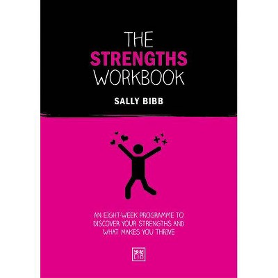 The Strengths Workbook - (Concise Advise) by  Sally Bibb (Paperback)