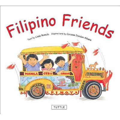 Filipino Friends - by  Liana Romulo (Hardcover)