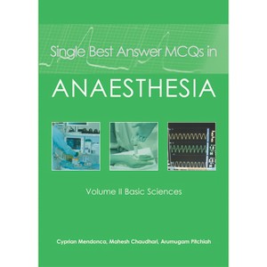 Single Best Answer McQs in Anaesthesia - by  Cyprian Mendonca & Mahesh Chaudhari & A Pitchiah (Paperback) - 1 of 1
