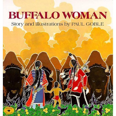 Buffalo Woman - by  Paul Goble (Paperback)