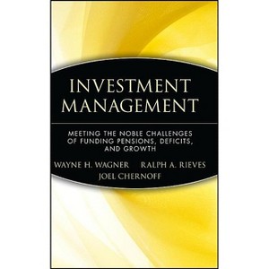 Investment Management - (Wiley Finance) by  Wayne H Wagner & Ralph A Rieves (Hardcover) - 1 of 1