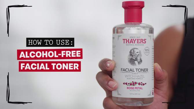 Thayers Natural Remedies Witch Hazel Alcohol Free Toner with Rose Petal, 2 of 17, play video
