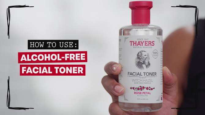 Thayers Natural Remedies Witch Hazel Alcohol Free Toner with Rose Petal, 2 of 17, play video