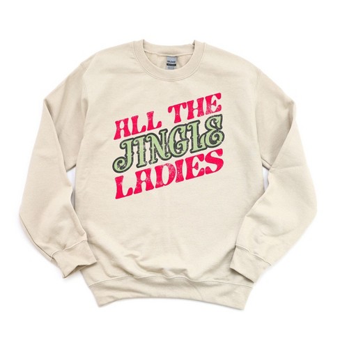 All the jingle ladies sweatshirt on sale