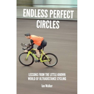 Endless Perfect Circles - by  Ian Walker (Paperback)