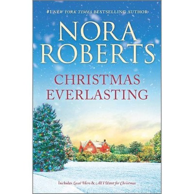 Christmas Everlasting - by Nora Roberts (Paperback)
