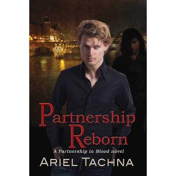 Partnership Reborn - (Partnership in Blood) by  Ariel Tachna (Paperback)