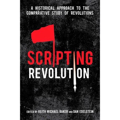 Scripting Revolution - by  Keith Michael Baker & Dan Edelstein (Paperback)