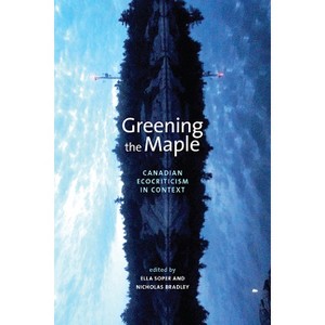 Greening the Maple - (Energy, Ecology and the Environment) by  Ella Soper & Nicholas Bradley (Paperback) - 1 of 1