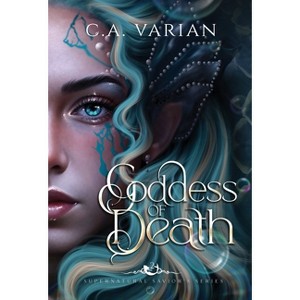 Goddess of Death - (The Cursed Waters Duet) by C A Varian - 1 of 1