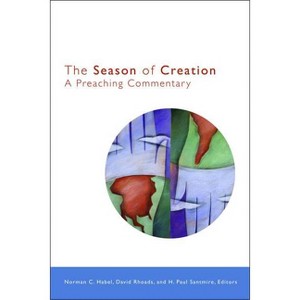 The Season of Creation - by  David Rhoads & H Paul Santmire (Paperback) - 1 of 1
