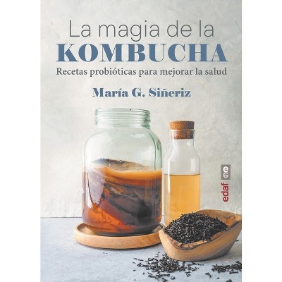Magia de la Kombucha, La - by  G Sineriz Maria (Paperback)