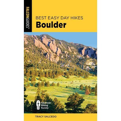 Best Easy Day Hikes Boulder, 3rd Edition - by  Tracy Salcedo (Paperback)