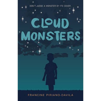 Cloud Monsters - by  Francine Piriano-Davila (Paperback)