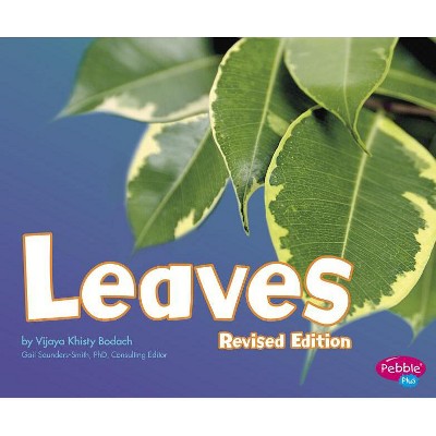 Leaves - (Plant Parts) by  Vijaya Khisty Bodach (Paperback)
