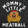Mommys Little Meatball Baby Bodysuit Funny Sarcastic Graphic Novelty Jumper for Infants - Crazy Dog Baby Bodysuit With Sarcastic Sayings - 2 of 4