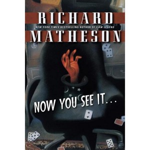 Now You See It . . . - by  Richard Matheson (Paperback) - 1 of 1