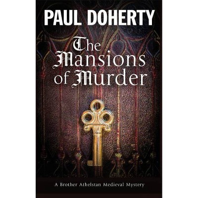 The Mansions of Murder - (Brother Athelstan Medieval Mystery) by  Paul Doherty (Paperback)