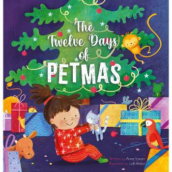 The Twelve Days of Petmas - by  Anne Sawan (Hardcover)