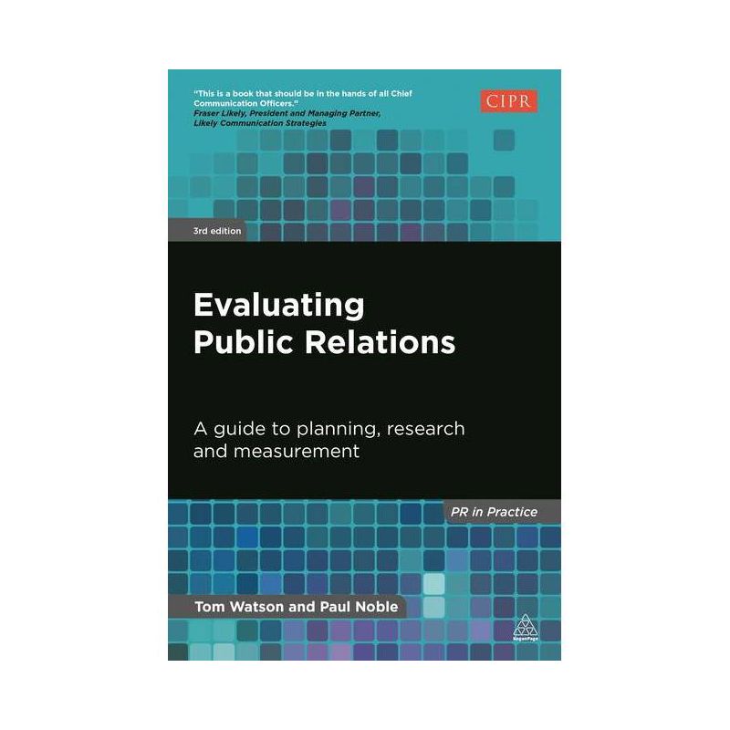 Evaluating Public Relations - (PR in Practice) 3rd Edition by  Tom Watson & Paul Noble (Paperback), 1 of 2