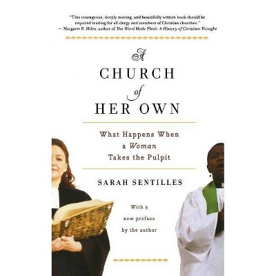 A Church of Her Own - by  Sarah Sentilles (Paperback)