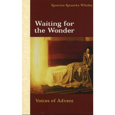 Waiting for the Wonder - by  Katerina Katsarka Whitley (Paperback)