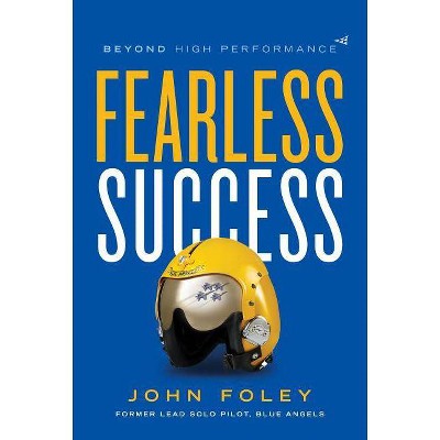 Fearless Success - by  John Foley (Hardcover)