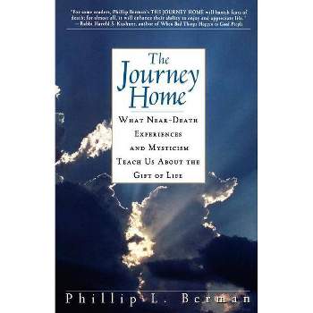 The Journey Home - by  Phillip L Berman (Paperback)