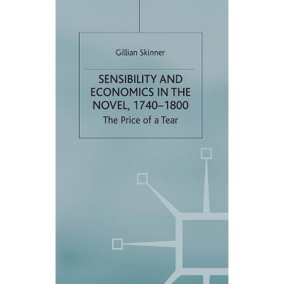 Sensibility and Economics in the Novel - by  G Skinner (Hardcover)